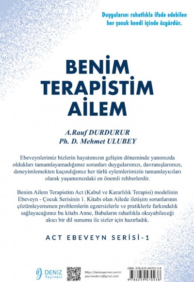BENİM AİLEM TERAPİSTİM - ACT Ebeveyn Serisi-1 / Yazarlar: A. Rauf Durdurur, Phd Mehmet Ulubey