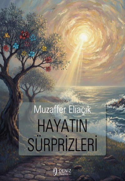 HAYATIN SÜRPRİZLERİ / Muzaffer Eliaçık