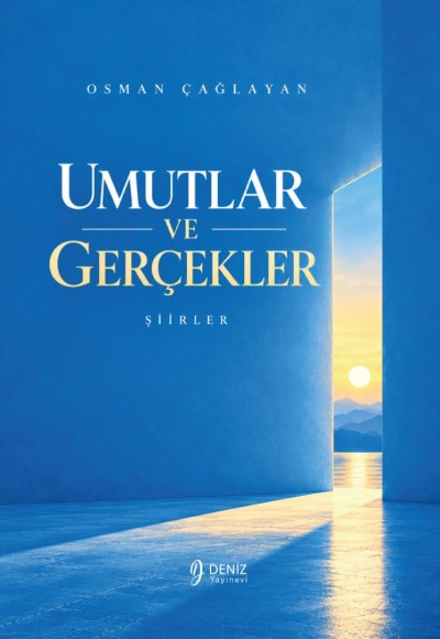 UMUTLAR VE GERÇEKLER