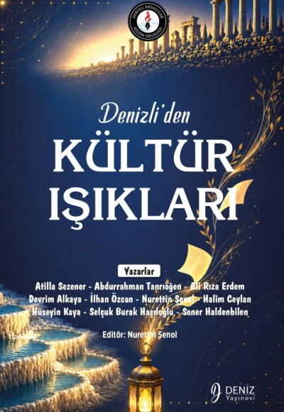DENİZLİ’DEN KÜLTÜR IŞIKLARI 