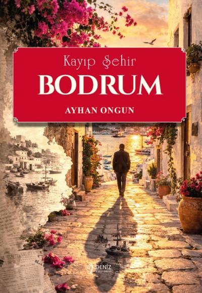 KAYIP ŞEHİR BODRUM  - Ayhan Ongun