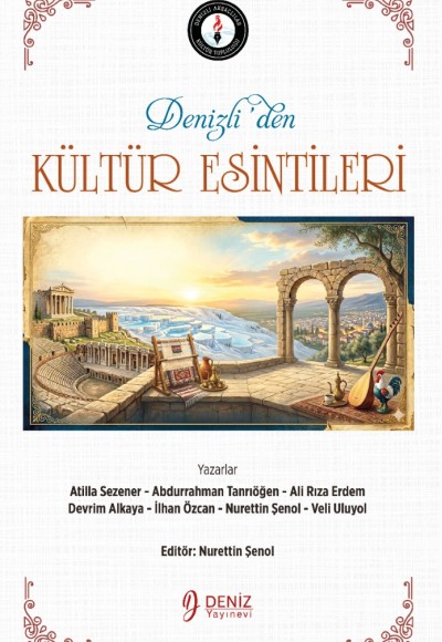 DENİZLİ’DEN KÜLTÜR ESİNTİLERİ
