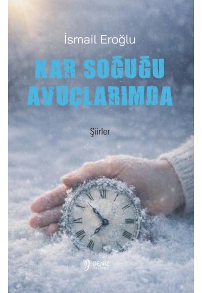 KAR SOĞUĞU AVUÇLARIMDA - İsmail Eroğlu